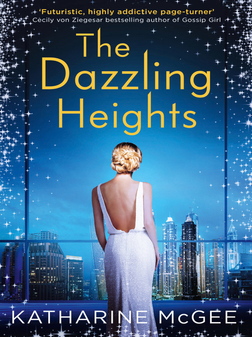 Title details for The Dazzling Heights by Katharine McGee - Available